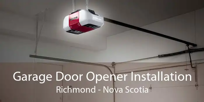 Garage Door Opener Installation Richmond - Nova Scotia