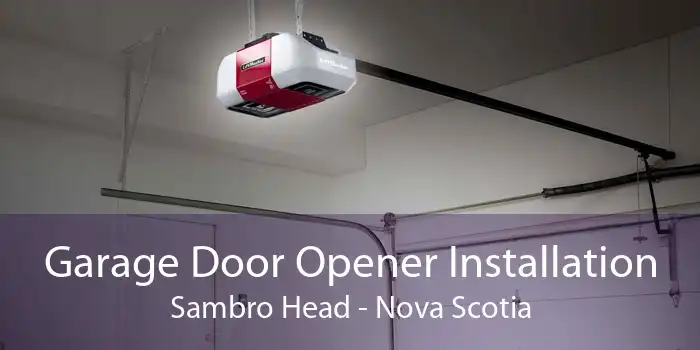 Garage Door Opener Installation Sambro Head - Nova Scotia