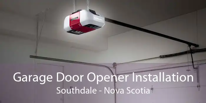 Garage Door Opener Installation Southdale - Nova Scotia