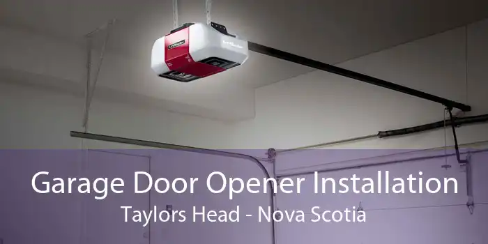 Garage Door Opener Installation Taylors Head - Nova Scotia