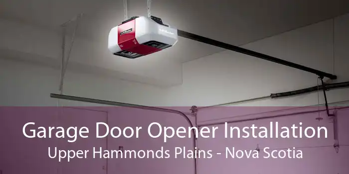Garage Door Opener Installation Upper Hammonds Plains - Nova Scotia
