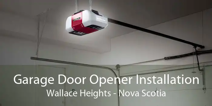 Garage Door Opener Installation Wallace Heights - Nova Scotia