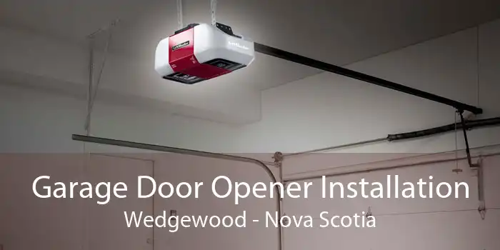 Garage Door Opener Installation Wedgewood - Nova Scotia
