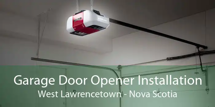Garage Door Opener Installation West Lawrencetown - Nova Scotia