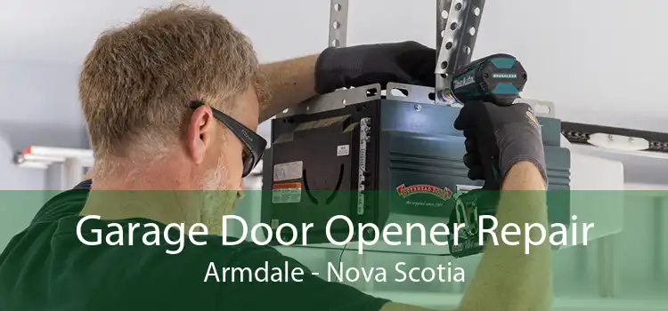 Garage Door Opener Repair Armdale - Nova Scotia