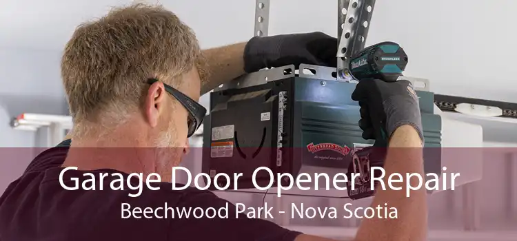 Garage Door Opener Repair Beechwood Park - Nova Scotia