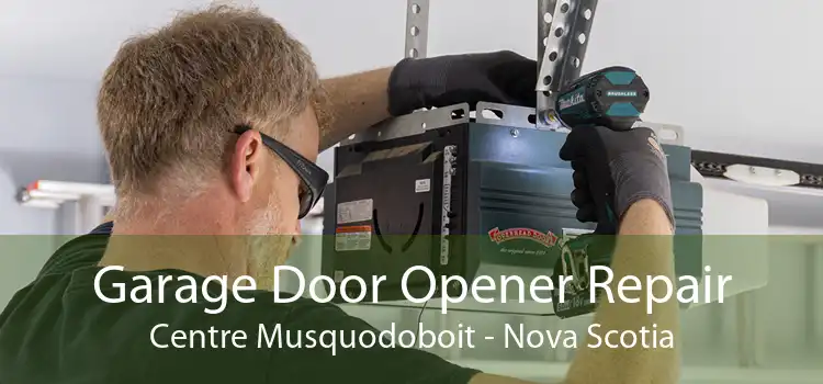 Garage Door Opener Repair Centre Musquodoboit - Nova Scotia