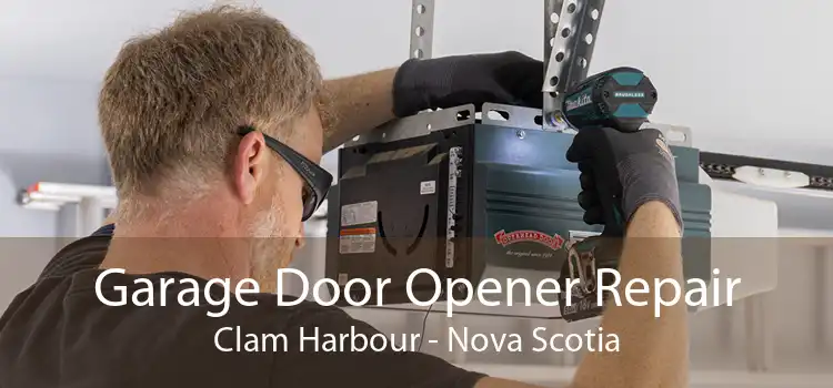 Garage Door Opener Repair Clam Harbour - Nova Scotia