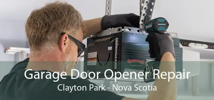 Garage Door Opener Repair Clayton Park - Nova Scotia