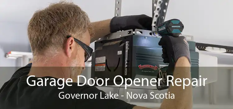 Garage Door Opener Repair Governor Lake - Nova Scotia
