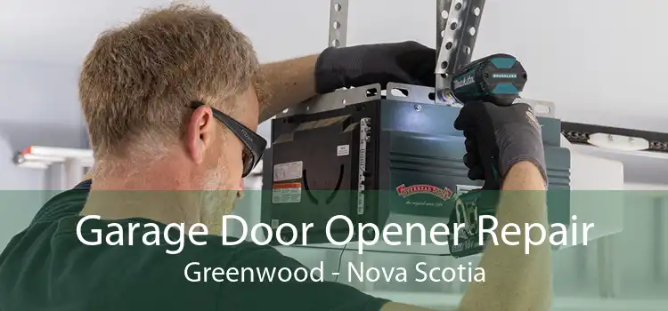 Garage Door Opener Repair Greenwood - Nova Scotia