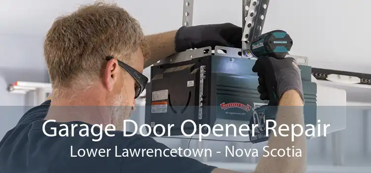 Garage Door Opener Repair Lower Lawrencetown - Nova Scotia
