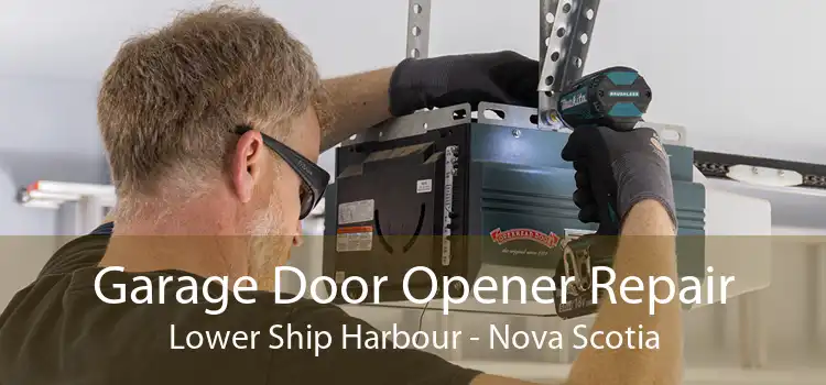 Garage Door Opener Repair Lower Ship Harbour - Nova Scotia