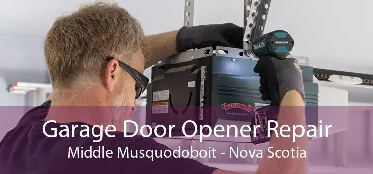 Garage Door Opener Repair Middle Musquodoboit - Nova Scotia