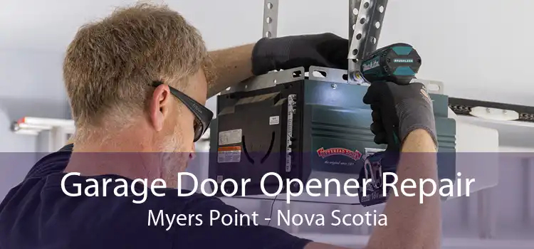 Garage Door Opener Repair Myers Point - Nova Scotia