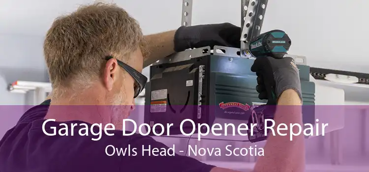 Garage Door Opener Repair Owls Head - Nova Scotia