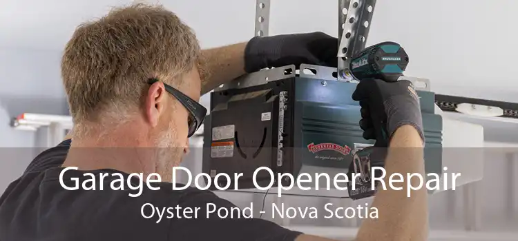 Garage Door Opener Repair Oyster Pond - Nova Scotia