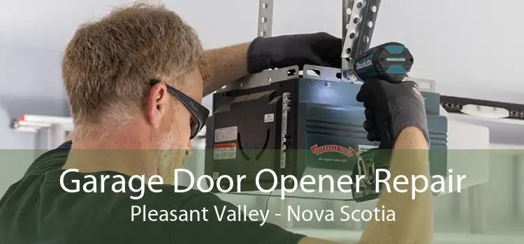 Garage Door Opener Repair Pleasant Valley - Nova Scotia