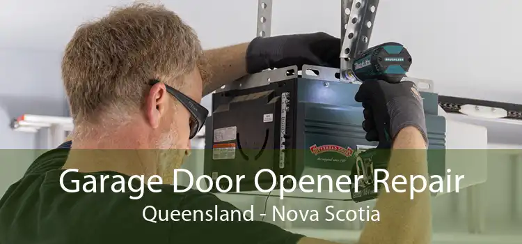 Garage Door Opener Repair Queensland - Nova Scotia