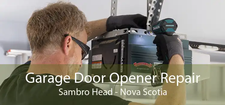 Garage Door Opener Repair Sambro Head - Nova Scotia