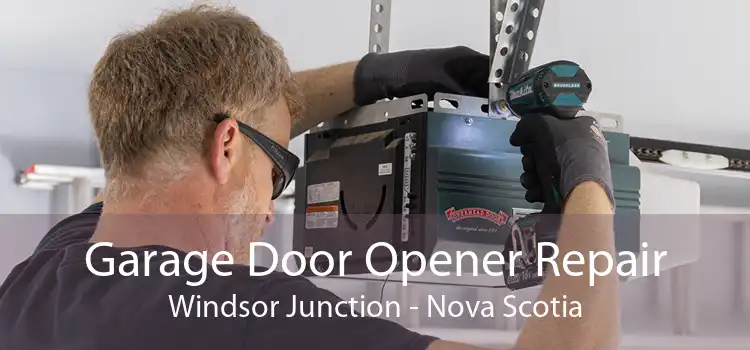 Garage Door Opener Repair Windsor Junction - Nova Scotia
