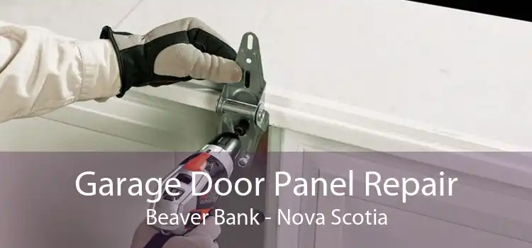 Garage Door Panel Repair Beaver Bank - Nova Scotia