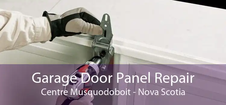 Garage Door Panel Repair Centre Musquodoboit - Nova Scotia