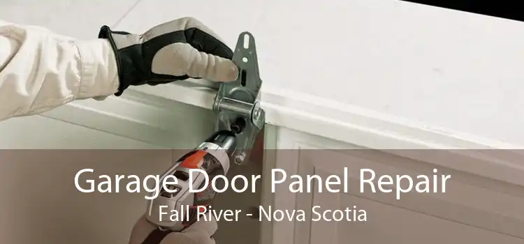 Garage Door Panel Repair Fall River - Nova Scotia
