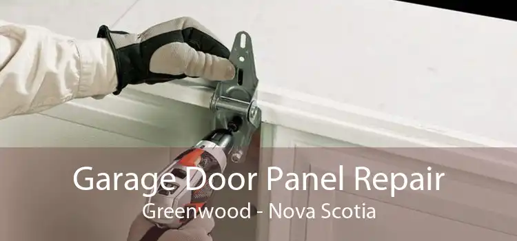 Garage Door Panel Repair Greenwood - Nova Scotia