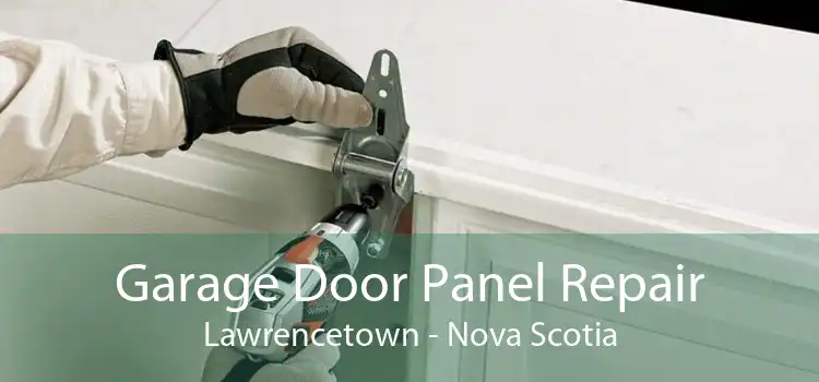 Garage Door Panel Repair Lawrencetown - Nova Scotia