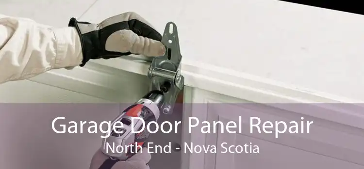 Garage Door Panel Repair North End - Nova Scotia