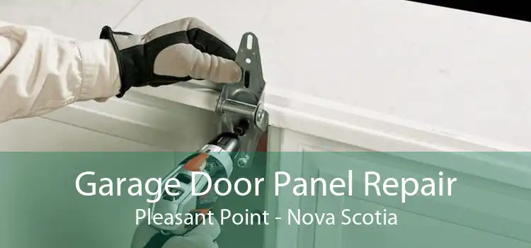 Garage Door Panel Repair Pleasant Point - Nova Scotia