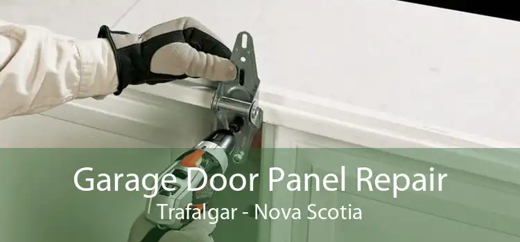 Garage Door Panel Repair Trafalgar - Nova Scotia