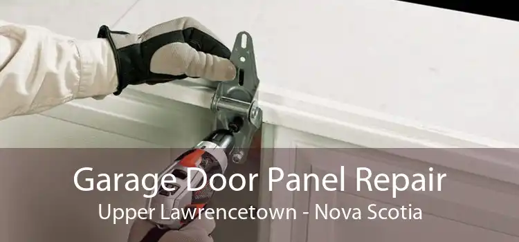 Garage Door Panel Repair Upper Lawrencetown - Nova Scotia