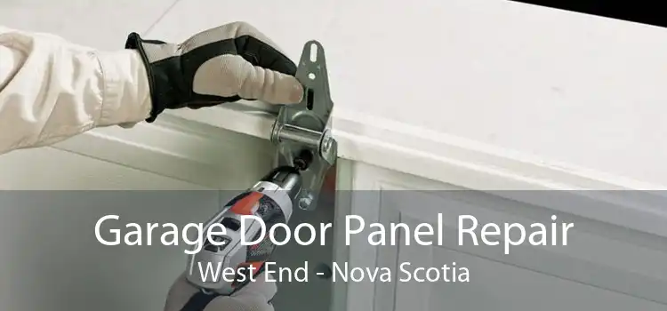 Garage Door Panel Repair West End - Nova Scotia