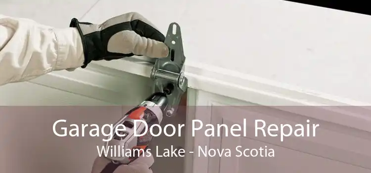Garage Door Panel Repair Williams Lake - Nova Scotia