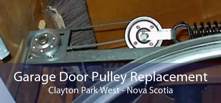 Garage Door Pulley Replacement Clayton Park West - Nova Scotia