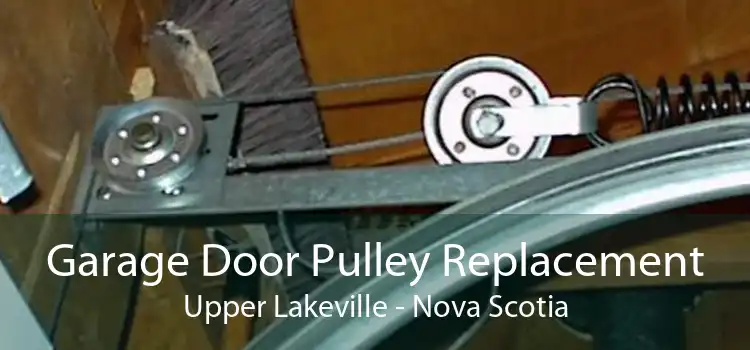 Garage Door Pulley Replacement Upper Lakeville - Nova Scotia