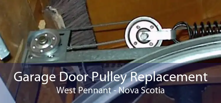 Garage Door Pulley Replacement West Pennant - Nova Scotia