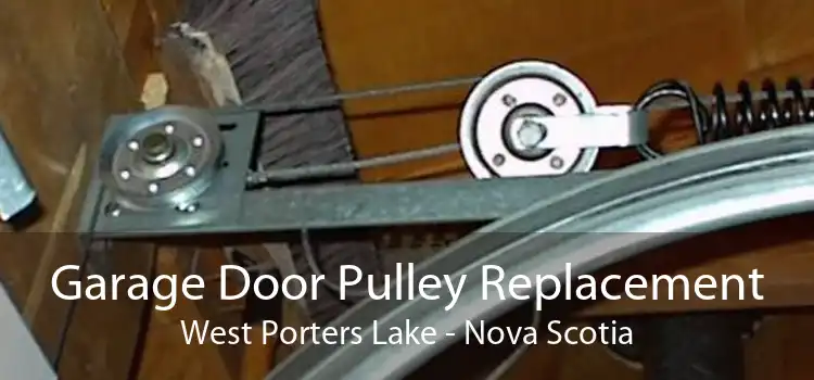 Garage Door Pulley Replacement West Porters Lake - Nova Scotia