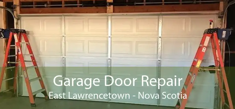 Garage Door Repair East Lawrencetown - Nova Scotia