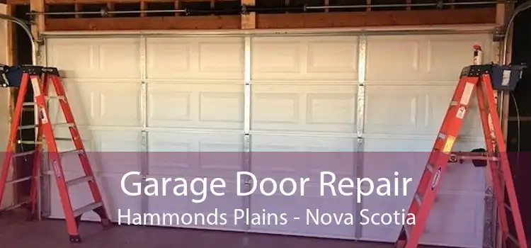 Garage Door Repair Hammonds Plains - Nova Scotia