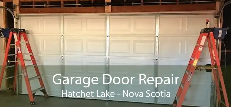 Garage Door Repair Hatchet Lake - Nova Scotia