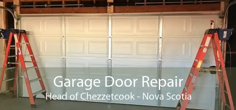 Garage Door Repair Head of Chezzetcook - Nova Scotia