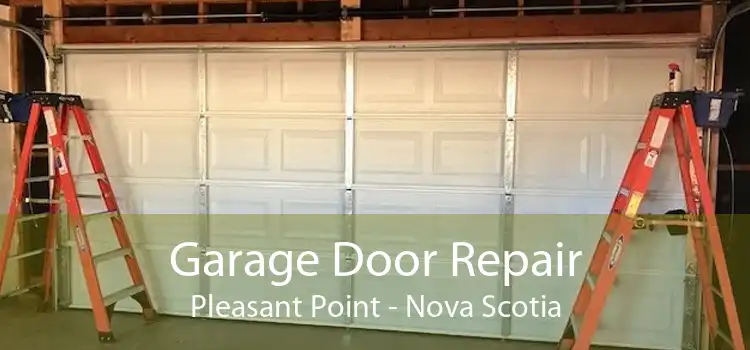 Garage Door Repair Pleasant Point - Nova Scotia