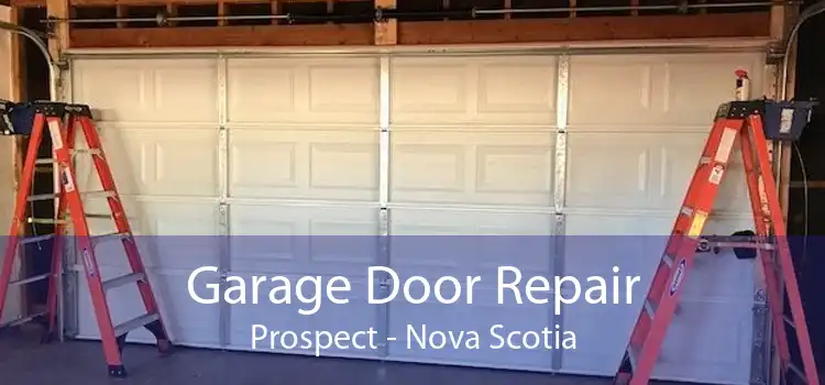 Garage Door Repair Prospect - Nova Scotia