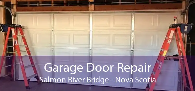 Garage Door Repair Salmon River Bridge - Nova Scotia