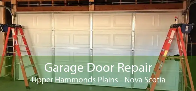 Garage Door Repair Upper Hammonds Plains - Nova Scotia