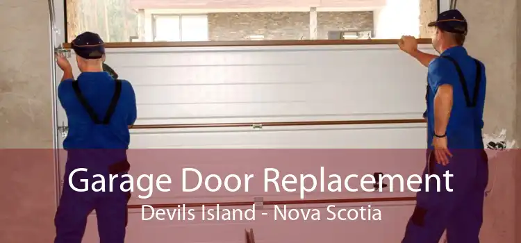 Garage Door Replacement Devils Island - Nova Scotia