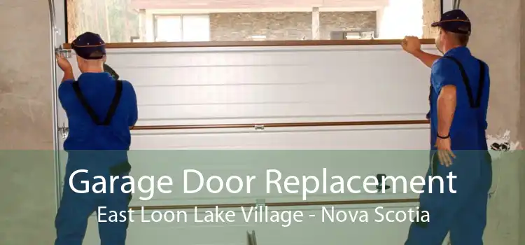 Garage Door Replacement East Loon Lake Village - Nova Scotia